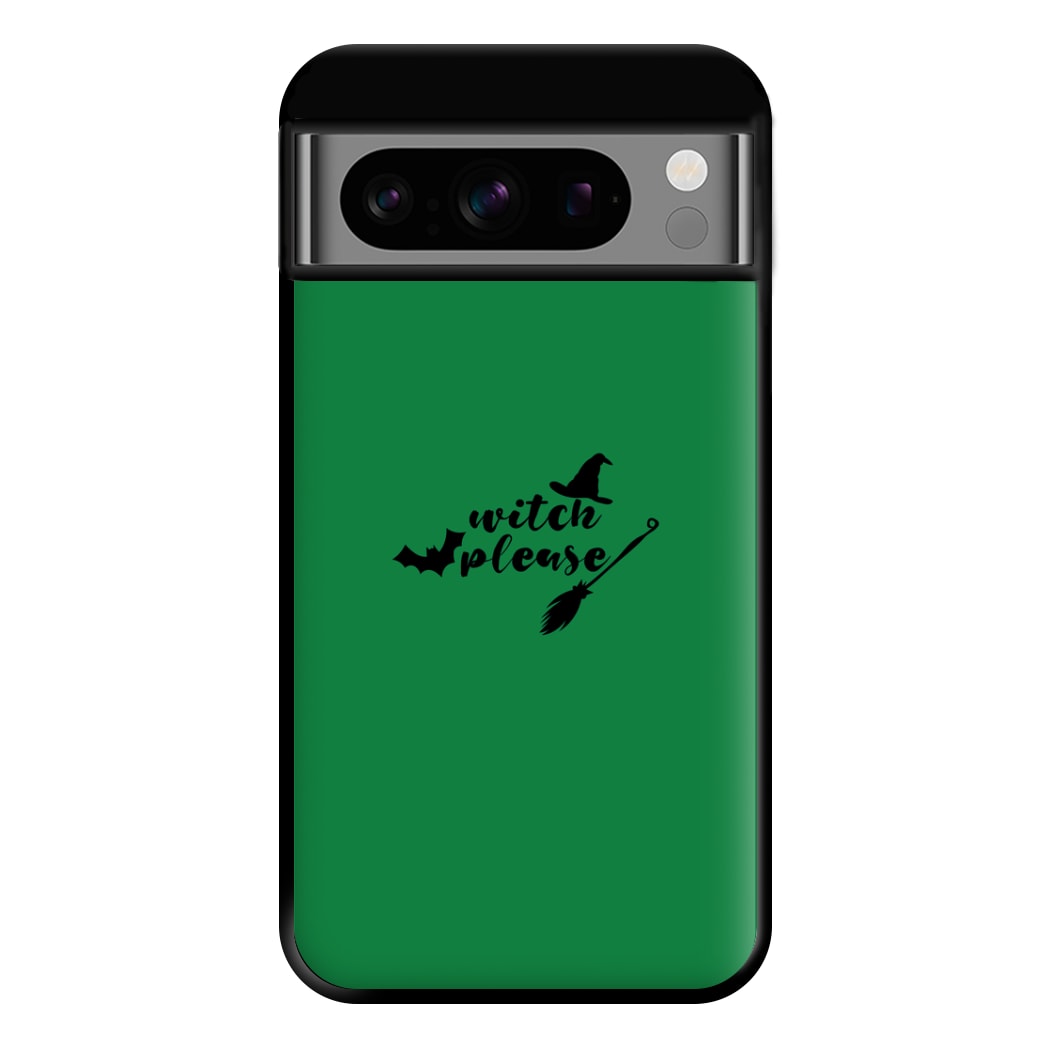 Witch Please - Halloween Phone Case for Google Pixel 8 Pro