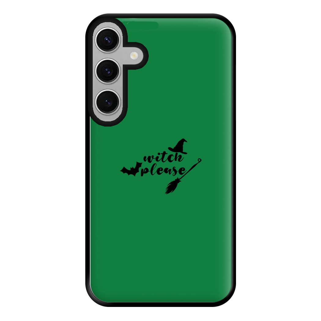 Witch Please - Halloween Phone Case for Galaxy S24FE