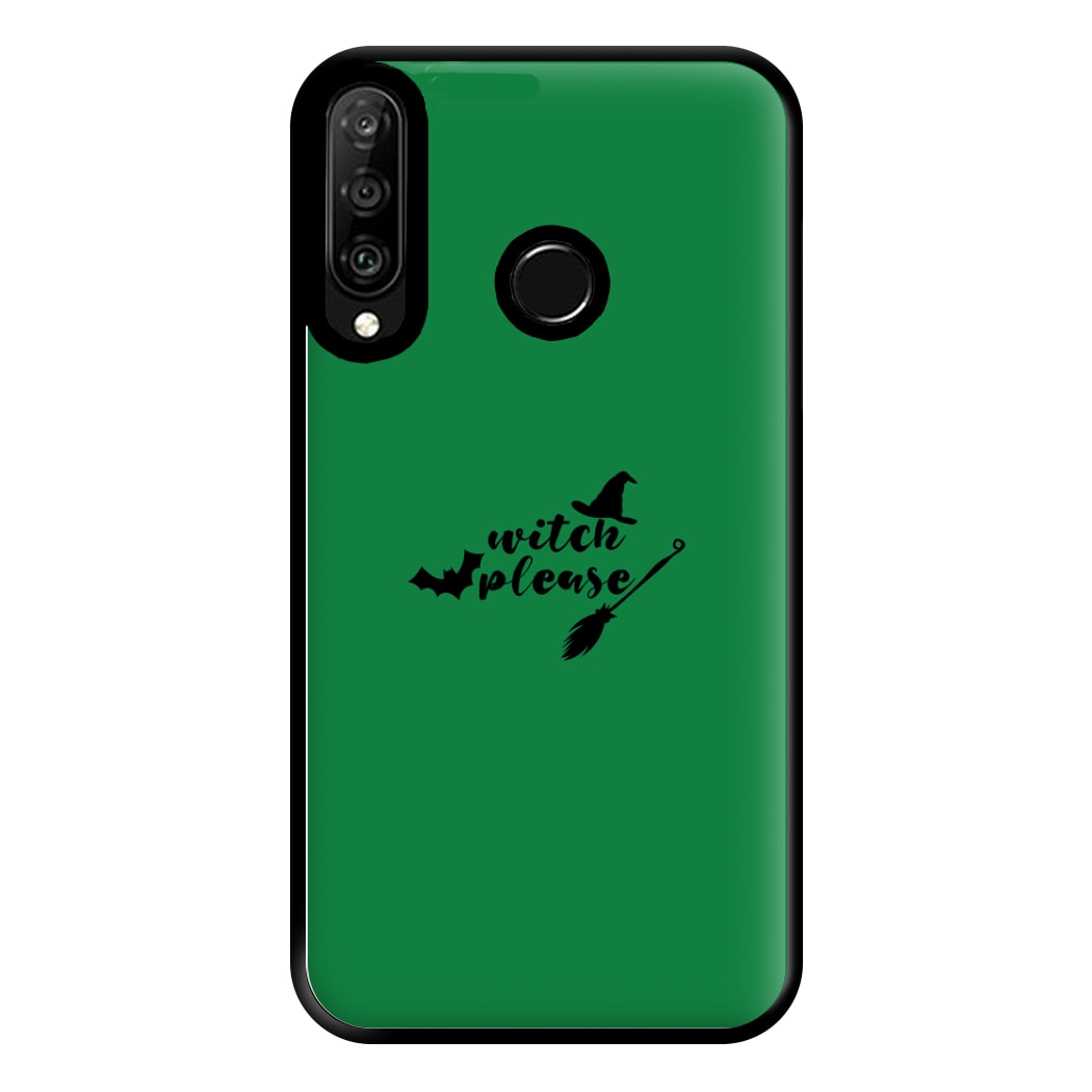 Witch Please - Halloween Phone Case for Huawei P30 Lite