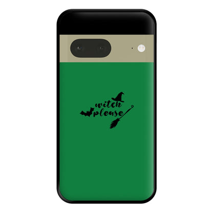 Witch Please - Halloween Phone Case for Google Pixel 7a