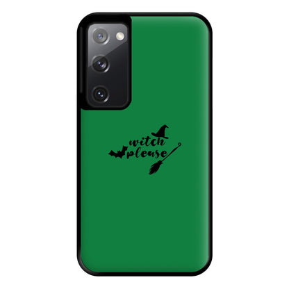 Witch Please - Halloween Phone Case for Galaxy S20FE