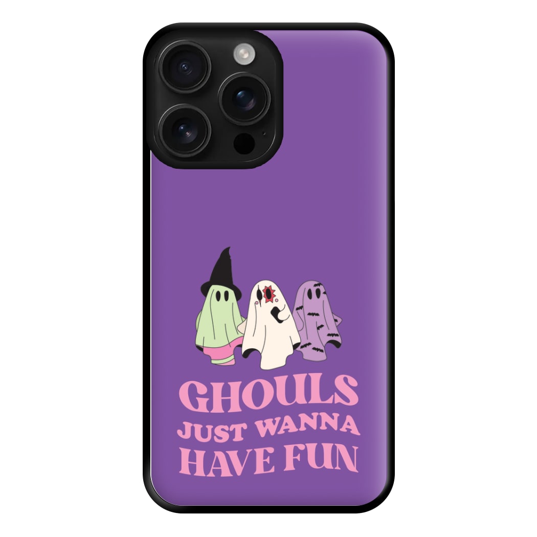 Ghouls Just Wanna Have Fun Phone Case