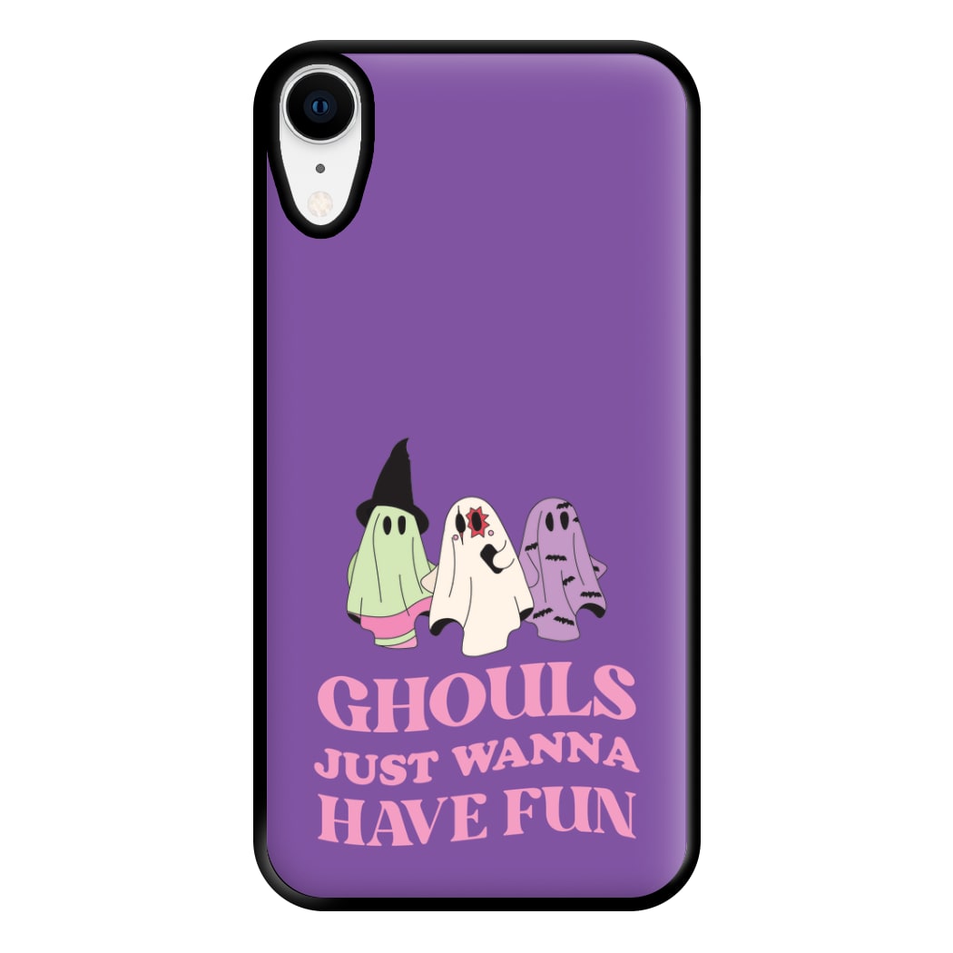 Ghouls Just Wanna Have Fun Phone Case for iPhone XR