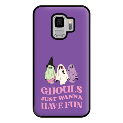 Ghouls Just Wanna Have Fun Phone Case for Galaxy S9 Plus