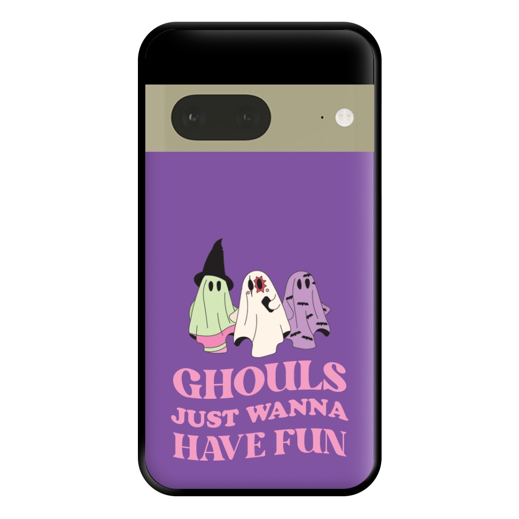 Ghouls Just Wanna Have Fun Phone Case for Google Pixel 7a