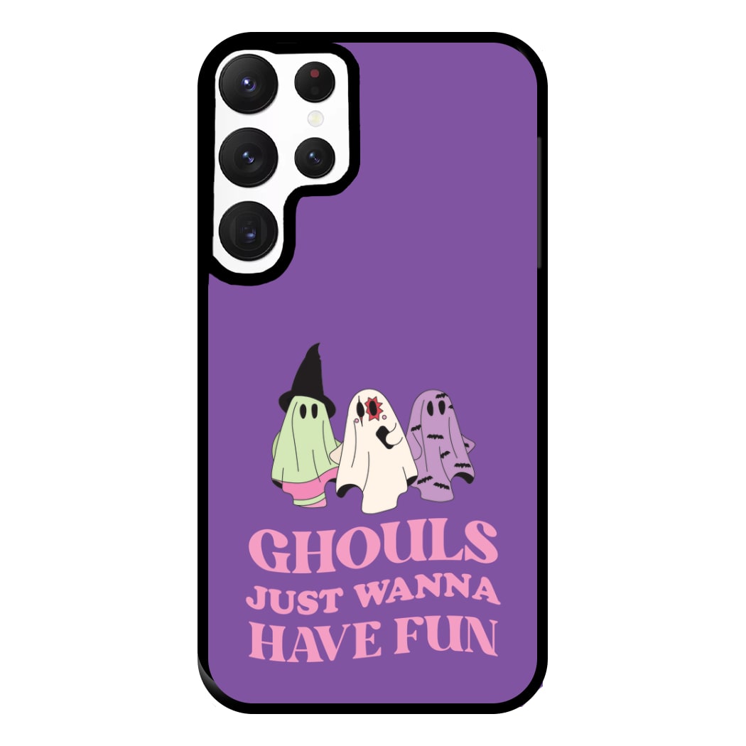 Ghouls Just Wanna Have Fun Phone Case for Galaxy S22 Ultra