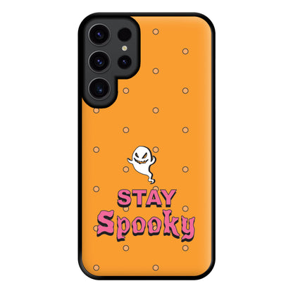 Stay Spooky Phone Case for Galaxy S23 Ultra