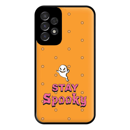 Stay Spooky Phone Case for Galaxy A53