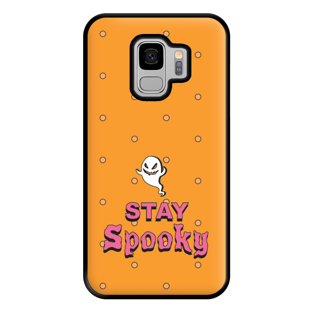 Stay Spooky Phone Case for Galaxy S9 Plus