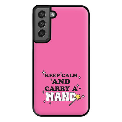 Keep Calm And Carry A Wand Phone Case for Galaxy S21FE