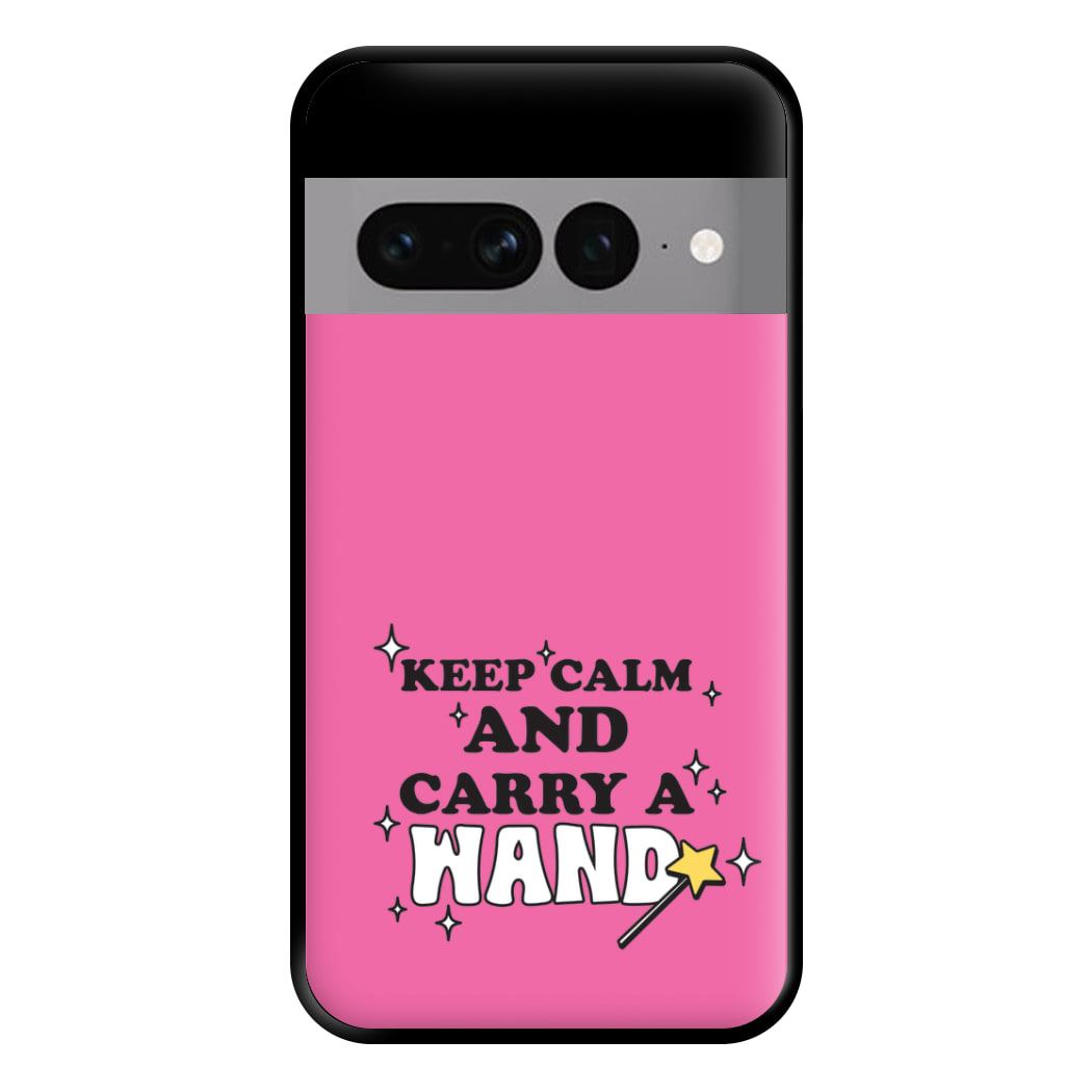 Keep Calm And Carry A Wand Phone Case for Google Pixel 7 Pro