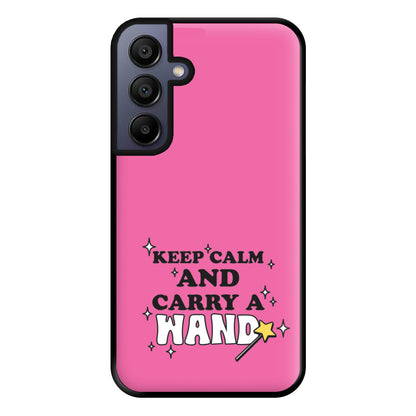 Keep Calm And Carry A Wand Phone Case for Galaxy A15