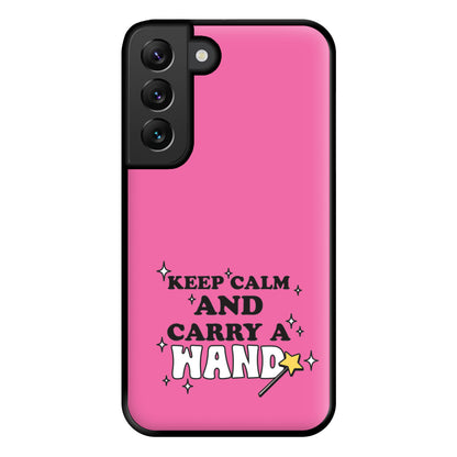 Keep Calm And Carry A Wand Phone Case for Galaxy S22 Plus