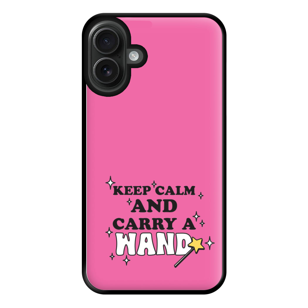 Keep Calm And Carry A Wand Phone Case for iPhone 16 Plus