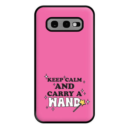 Keep Calm And Carry A Wand Phone Case for Galaxy S10e