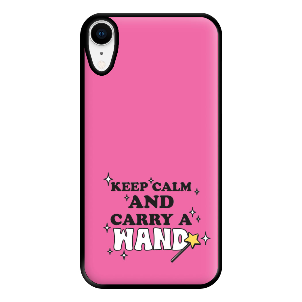 Keep Calm And Carry A Wand Phone Case for iPhone XR