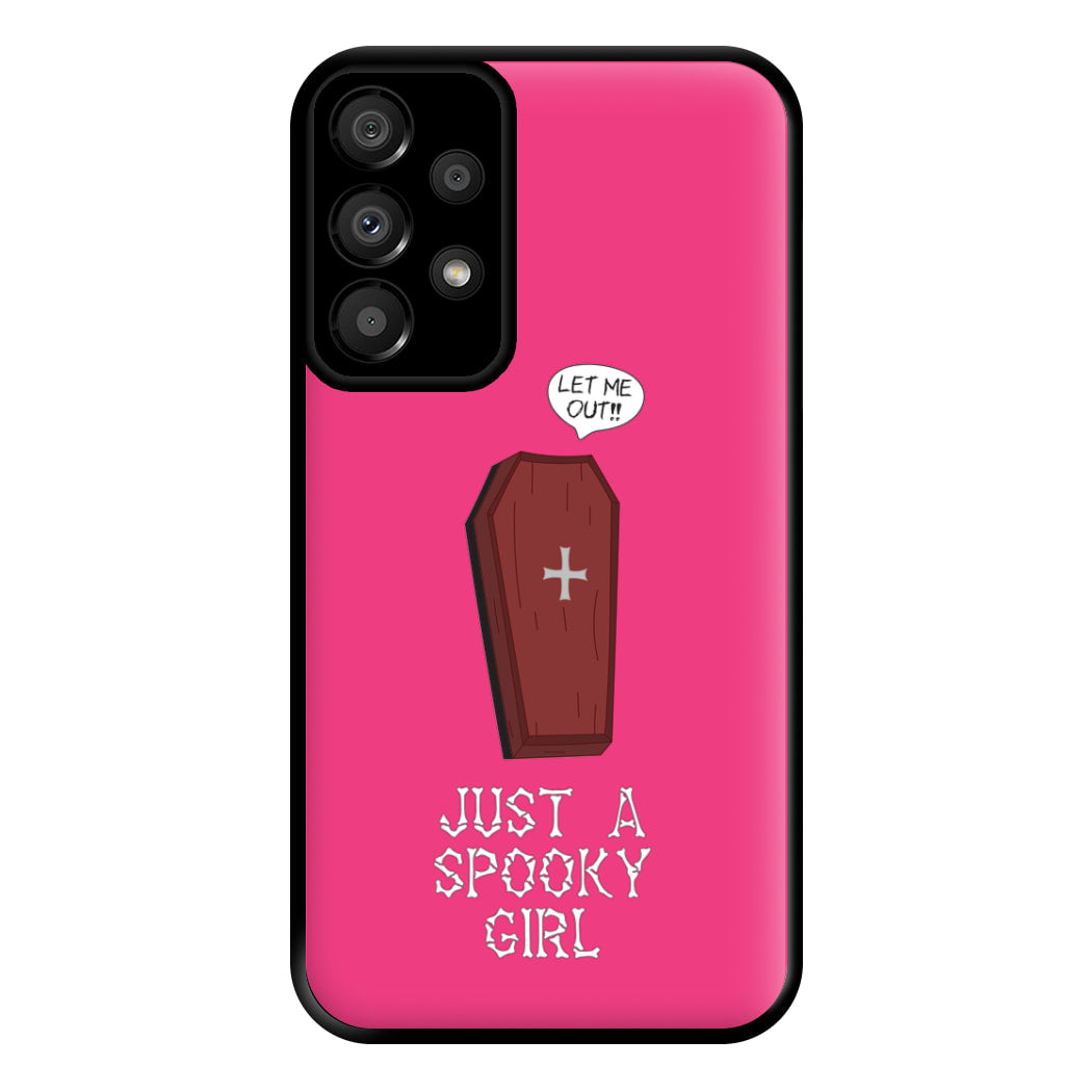 Just A Spooky Girl Phone Case for Galaxy A33