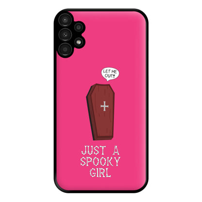 Just A Spooky Girl Phone Case for Galaxy A13