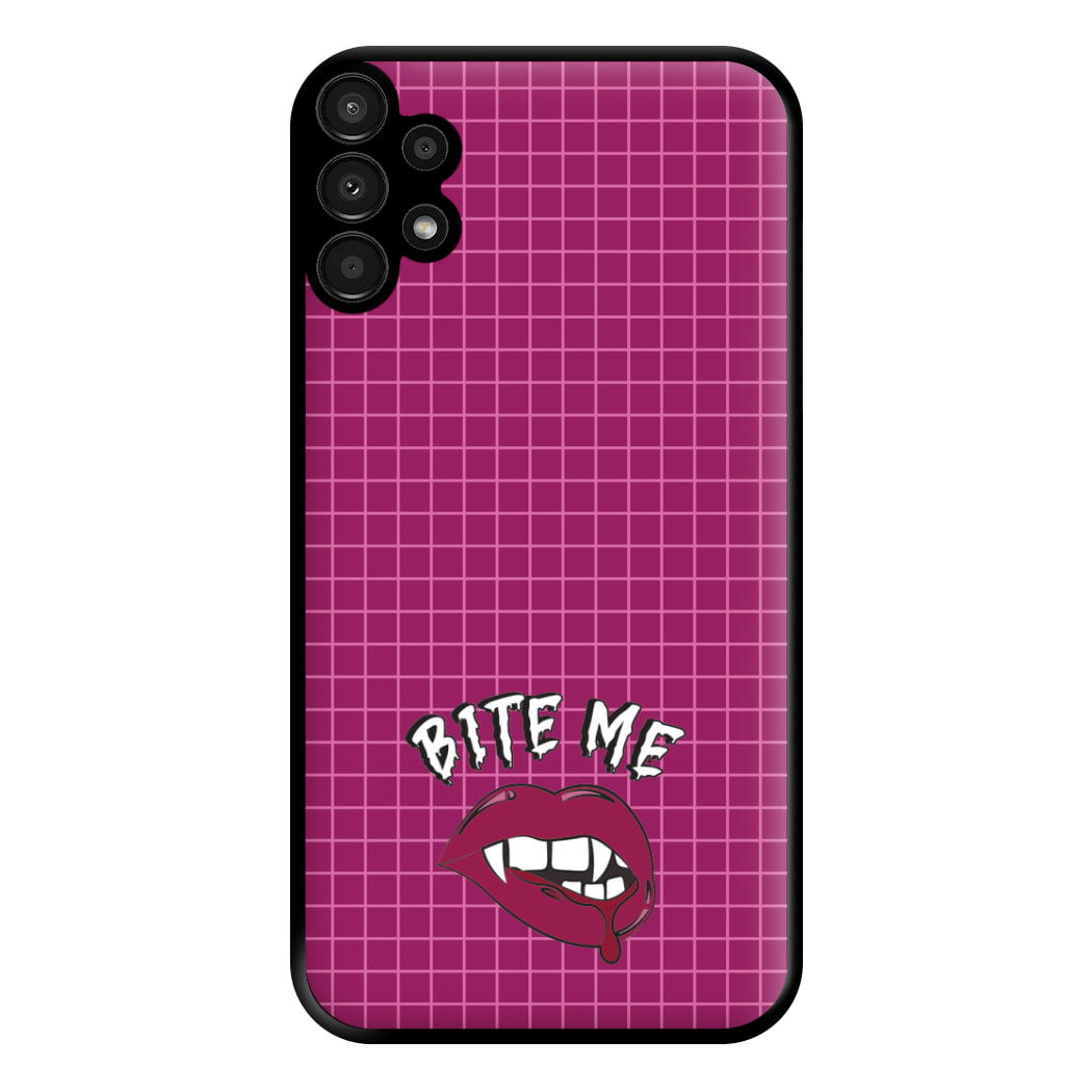 Bite Me Phone Case for Galaxy A13