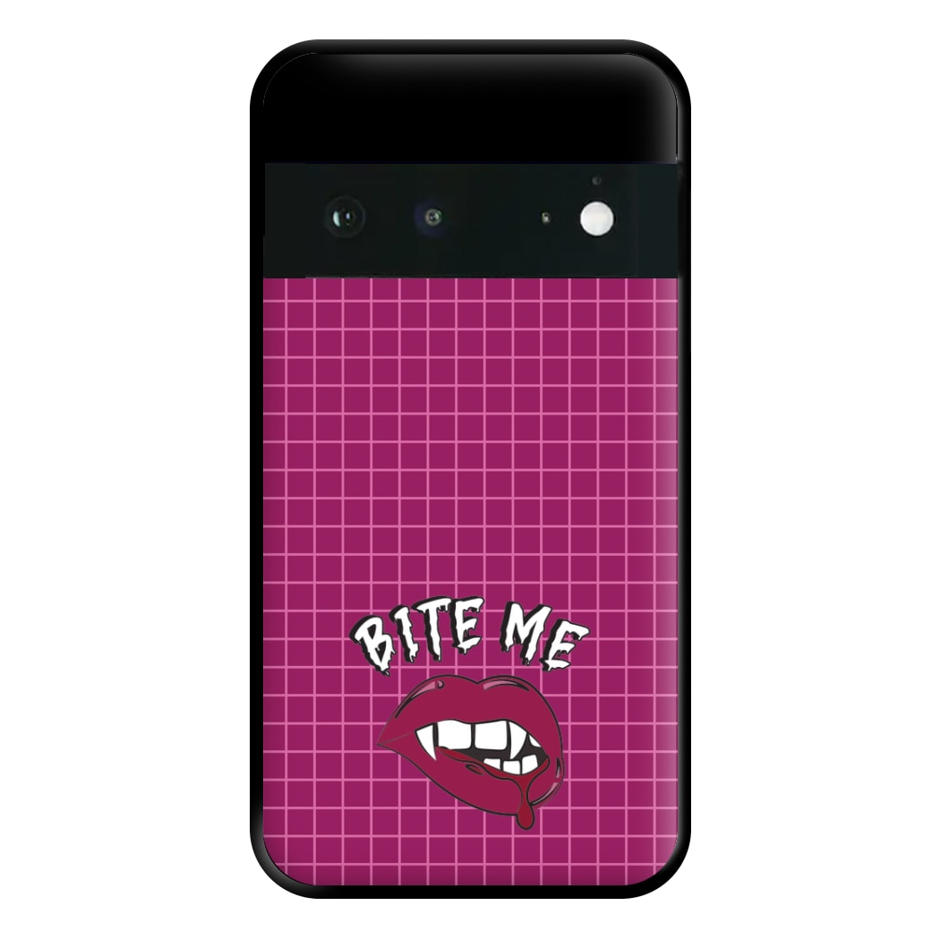 Bite Me Phone Case for Google Pixel 6a