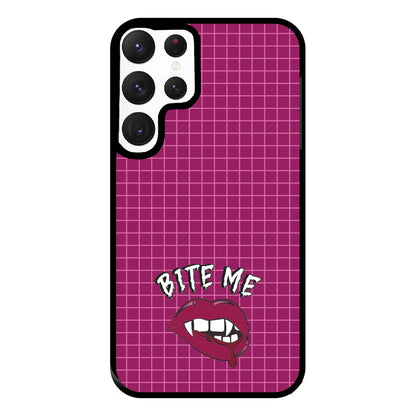 Bite Me Phone Case for Galaxy S22 Ultra