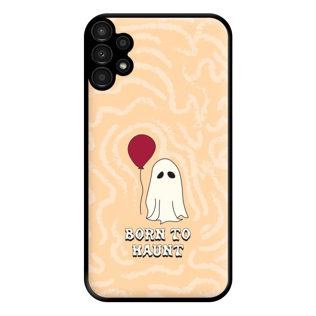 Born To Haunt  Phone Case for Galaxy A13