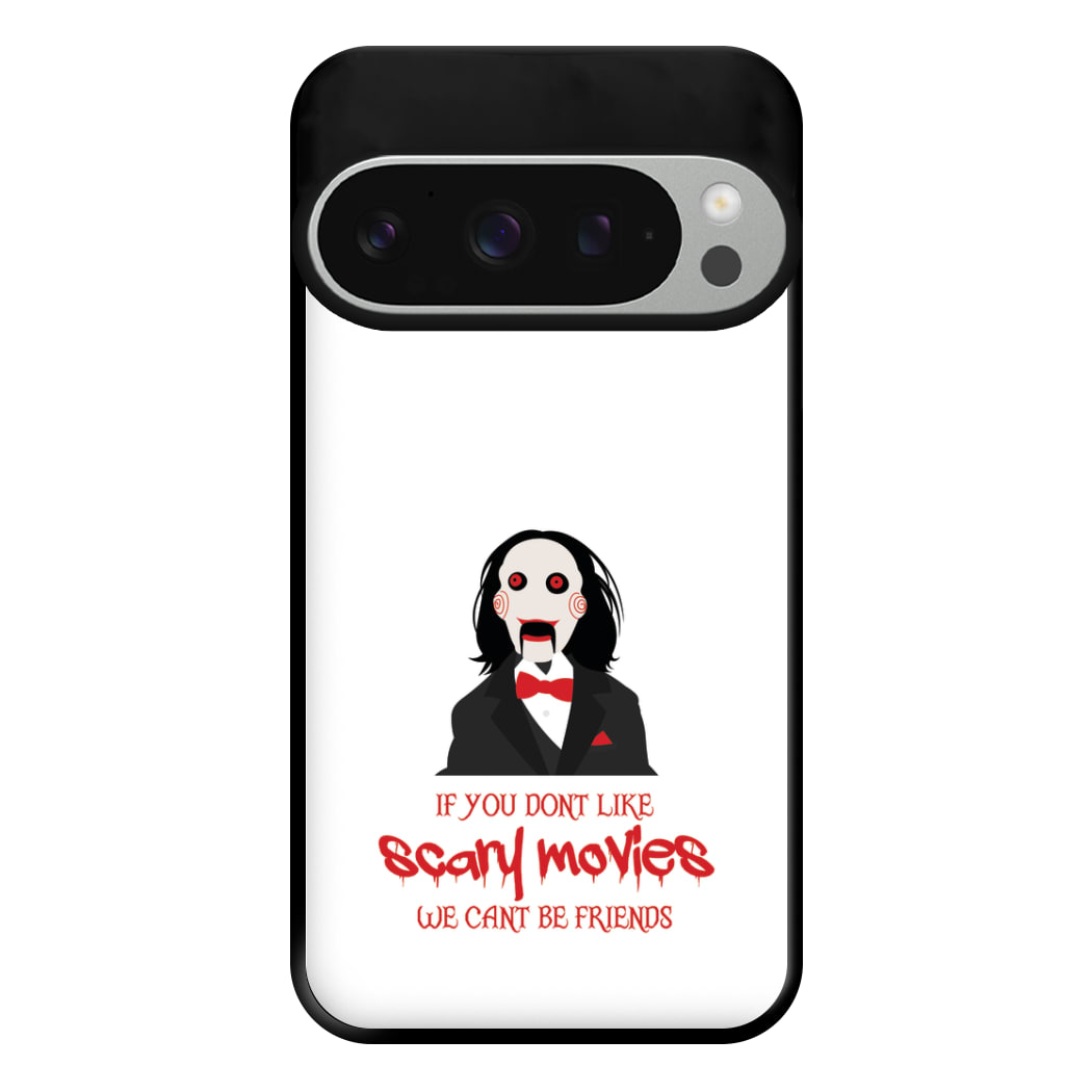 If You Don't Like Scary Movies Phone Case for Google Pixel 9 Pro XL