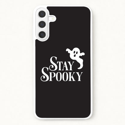 Stay Spooky Phone Case for Galaxy A57