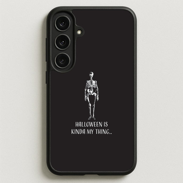 Halloween Is Kinda My Thing.. Phone Case for Galaxy S25FE