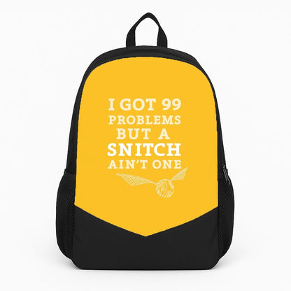 99 Problems But A Snitch Aint One Backpack