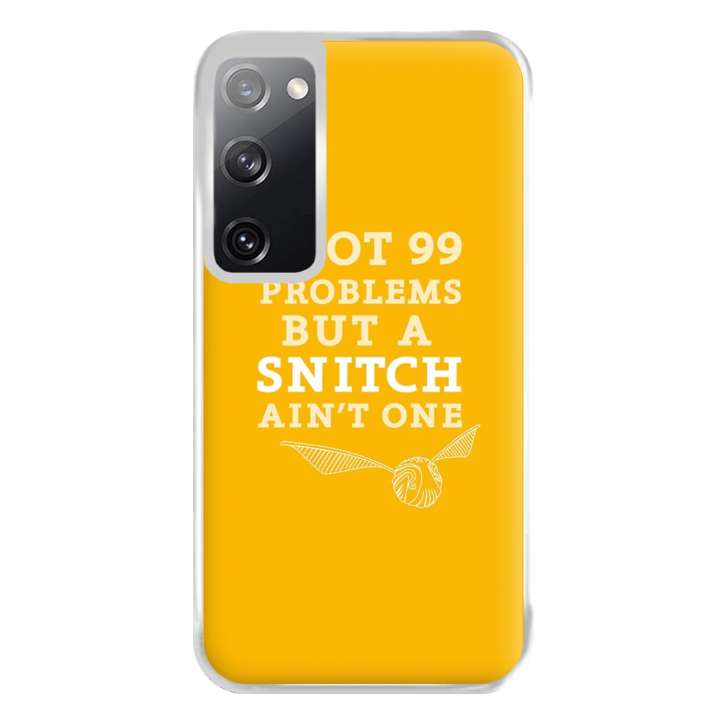 99 Problems But A Snitch Aint One Phone Case for Galaxy S20