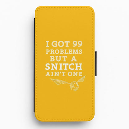 99 Problems But A Snitch Aint One Flip / Wallet Phone Case