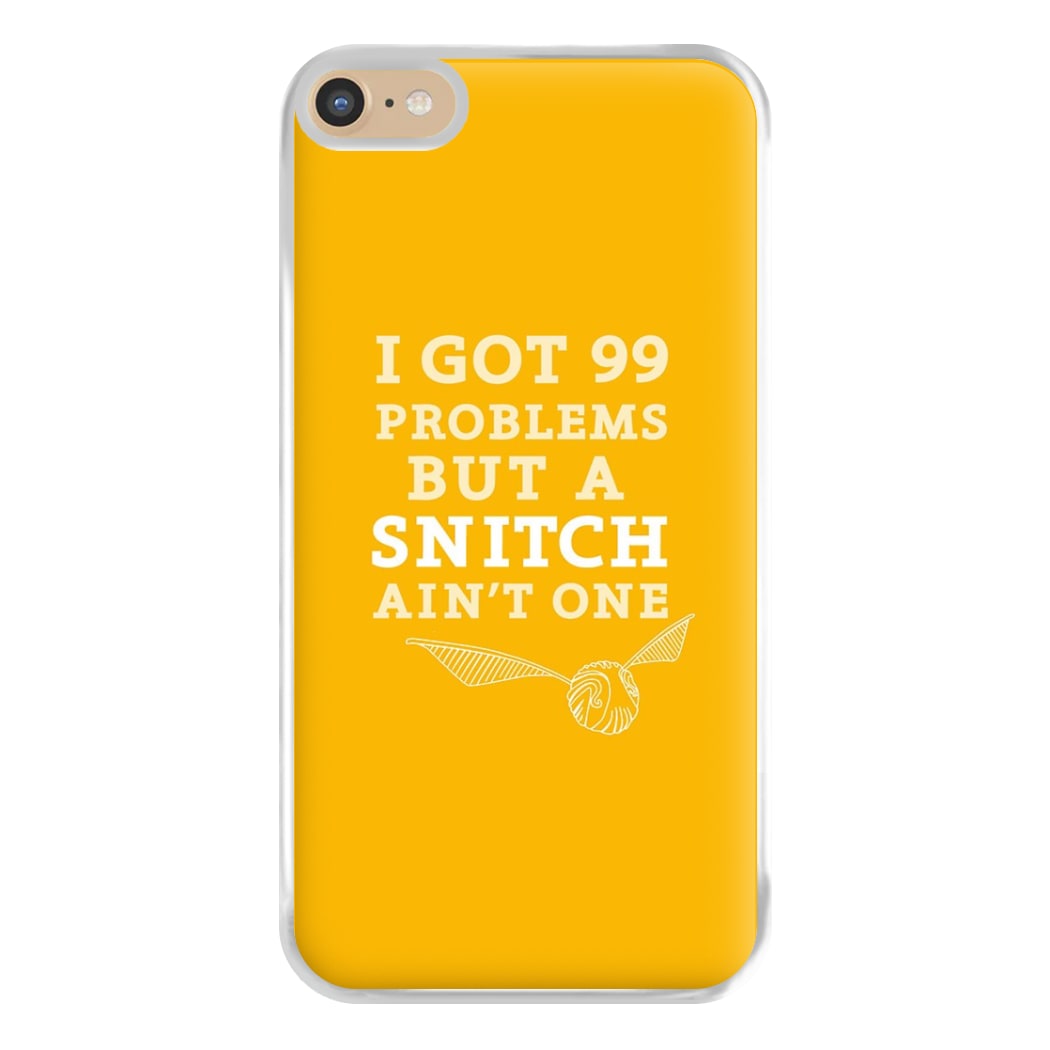 99 Problems But A Snitch Aint One Phone Case for iPhone 6 Plus / 7 Plus / 8 Plus