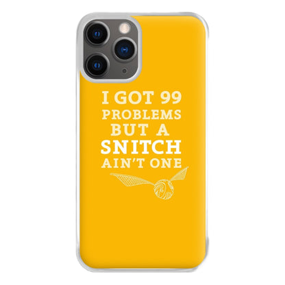 99 Problems But A Snitch Aint One Phone Case for iPhone 12 Pro Max