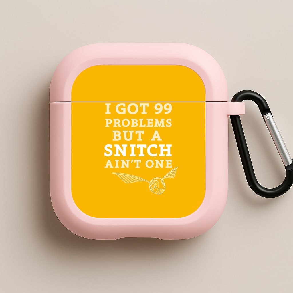 99 Problems But A Snitch Aint One Pink AirPods Case