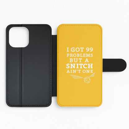 99 Problems But A Snitch Aint One Flip Phone Case