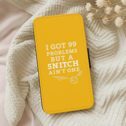 99 Problems But A Snitch Aint One Wallet Phone Case