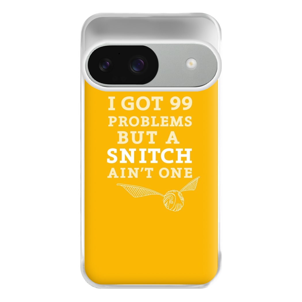 99 Problems But A Snitch Aint One Phone Case for Google Pixel 9 / 9 Pro