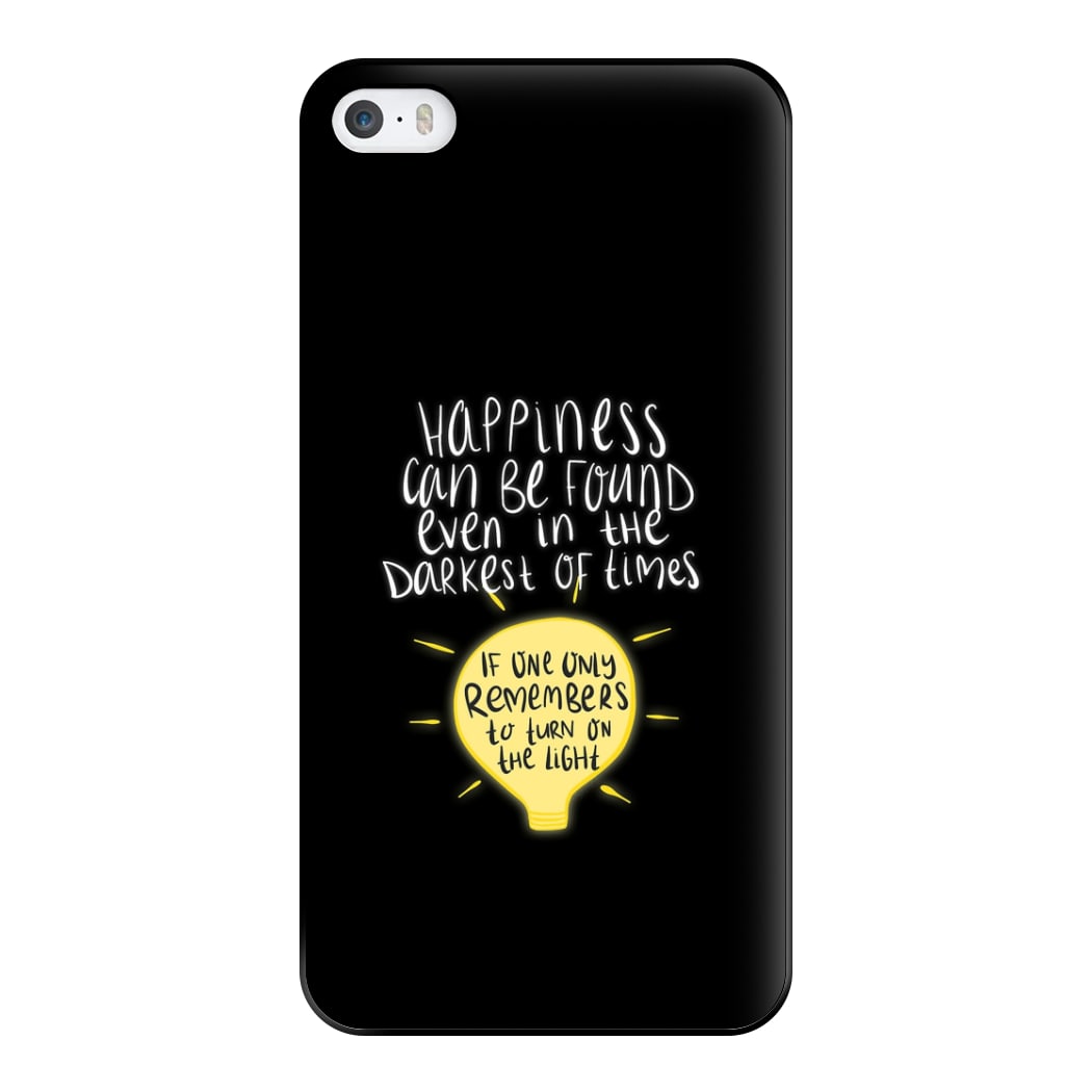 Happiness Can Be Found In The Darkest of Times Phone Case for iPhone 5 / 5s / SE 2016