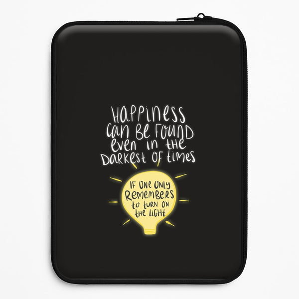 Happiness Can Be Found In The Darkest of Times Universal Laptop Sleeve