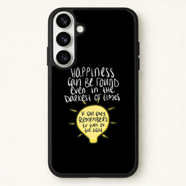 Happiness Can Be Found In The Darkest of Times Phone Case for Galaxy S26 Plus