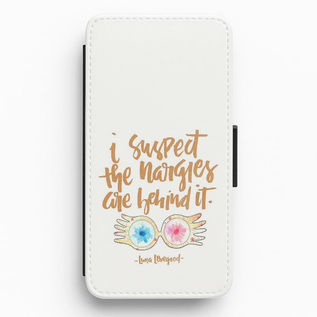 I Suspect The Nargles Are Behind It Flip / Wallet Phone Case