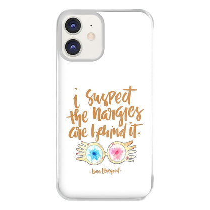 I Suspect The Nargles Are Behind It Phone Case for iPhone 12 / 12 Pro