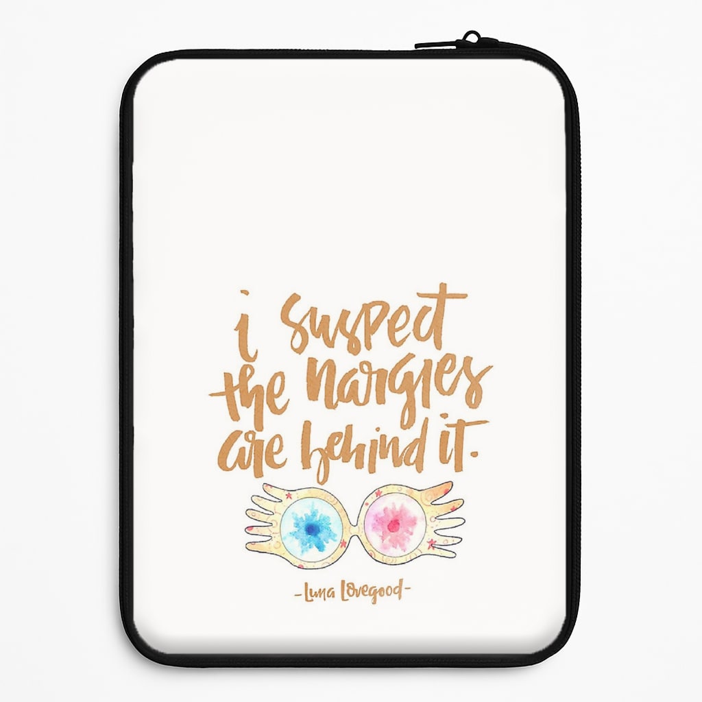I Suspect The Nargles Are Behind It Laptop Sleeve