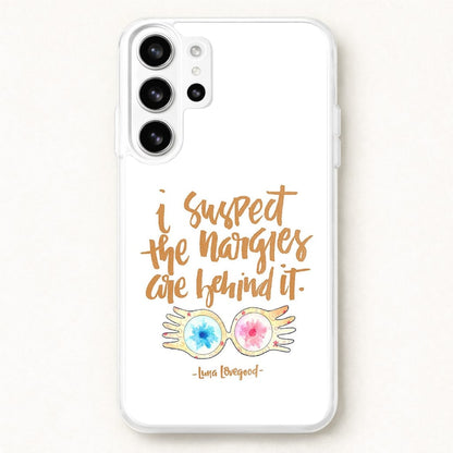 I Suspect The Nargles Are Behind It Phone Case for Galaxy S26 Ultra