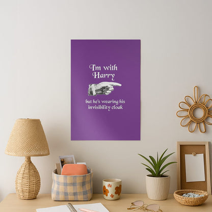 I'm With Harry Art Print