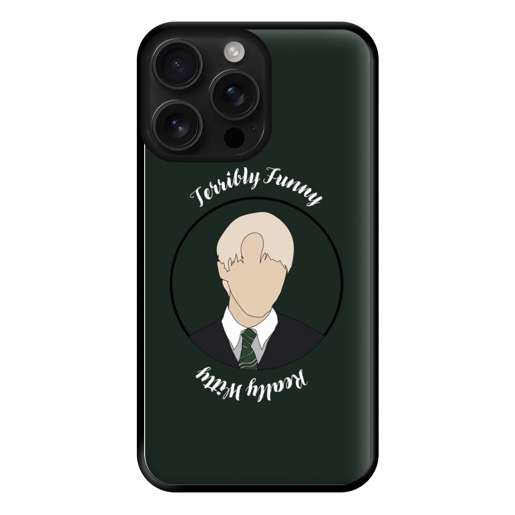 Terribly Funny, Really Witty Draco Malfoy Phone Case for iPhone 16 Pro Max