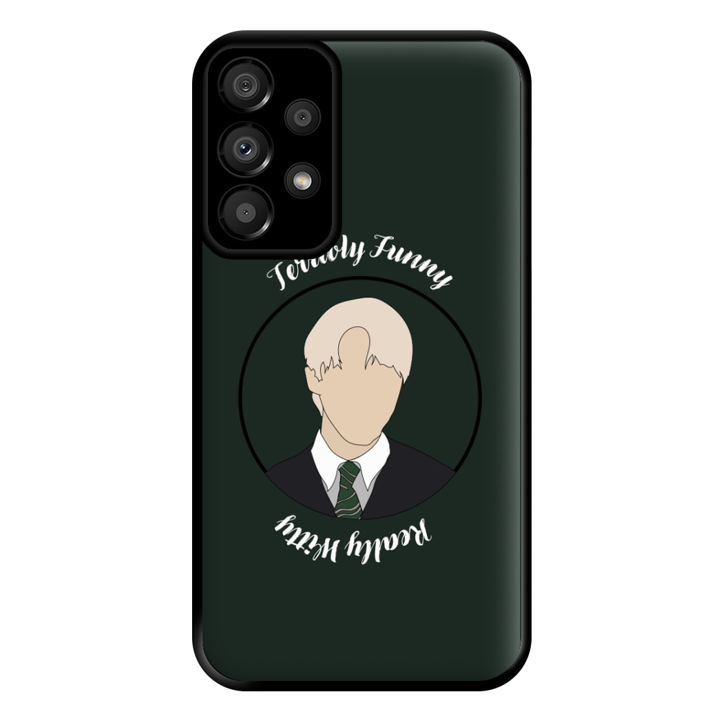 Terribly Funny, Really Witty Draco Malfoy Phone Case for Galaxy A33