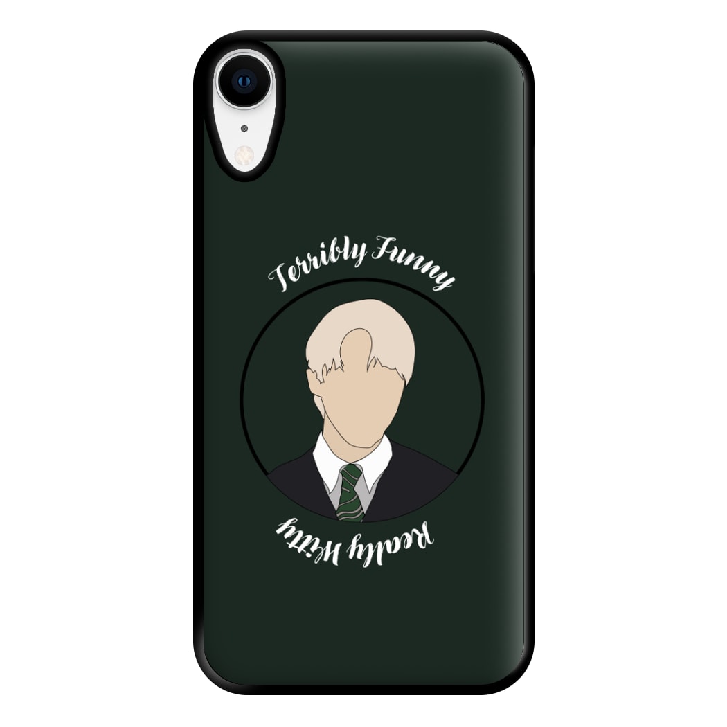 Terribly Funny, Really Witty Draco Malfoy Phone Case for iPhone XR