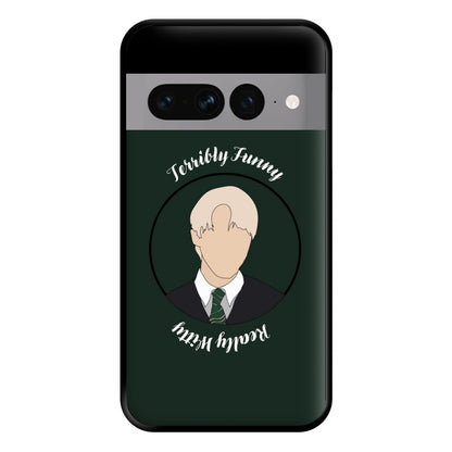 Terribly Funny, Really Witty Draco Malfoy Phone Case for Google Pixel 7 Pro